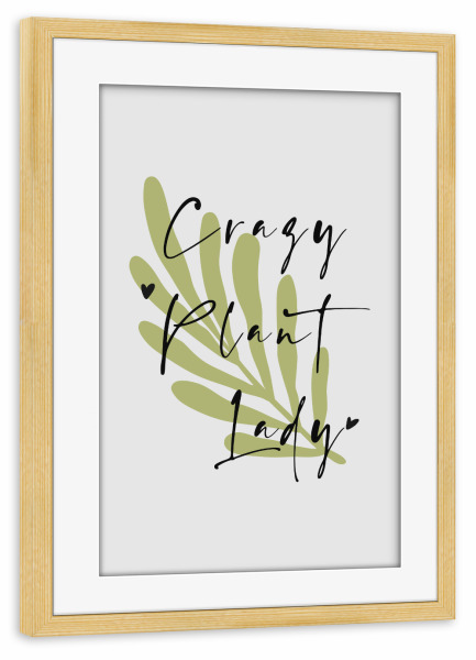 Poster mit Rahmen kiefer "Crazy Plant Lady by Tas" artboxONE - Typografie,Natur,Floral
