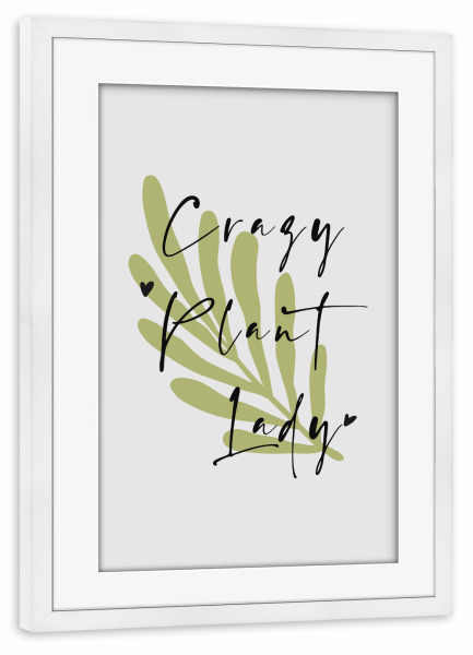 Poster mit Rahmen weiß "Crazy Plant Lady by Tas" artboxONE - Typografie,Natur,Floral