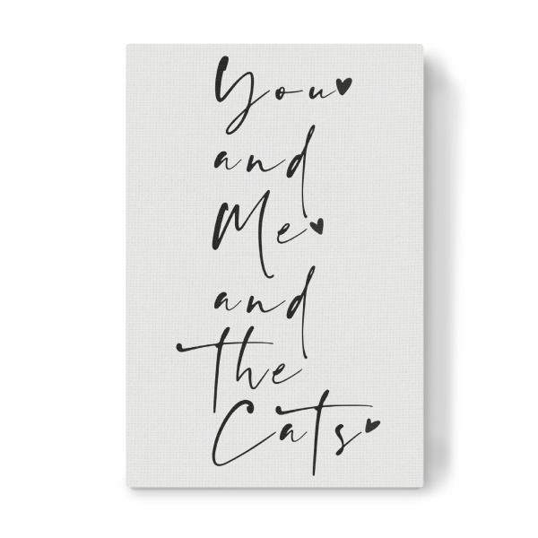 Leinwandbild "You and Me and the Cats" artboxONE - Typografie,Natur,Tiere