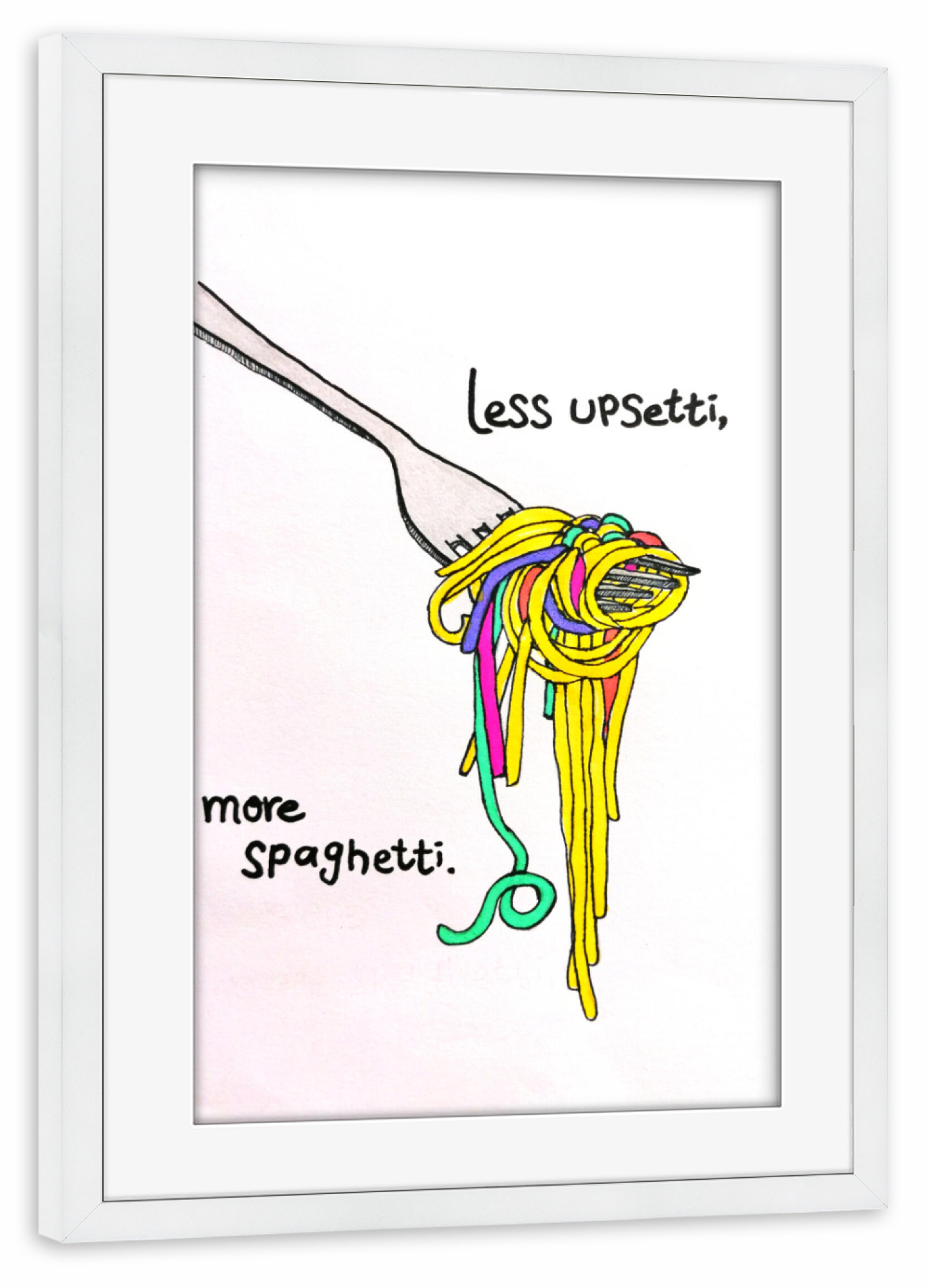 Poster mit Rahmen weiß "Less upsetti, more spaghetti" artboxONE - Essen & Trinken - Spaghetti,Nudeln,Gabel,Gelb,Noodles,Grün,Lila,Küche,Süß,Zeichnung