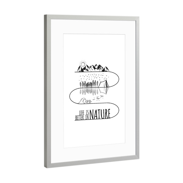 Poster mit Rahmen Silber "LIFE IS BETTER IN NATURE" artboxONE - Natur,Reise,Sport