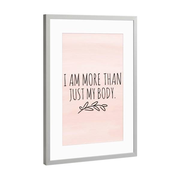 Poster mit Rahmen Silber "Ich bin mehr spruch" artboxONE - Typografie - Spruch,Feminismus,Selbstwert,Typo,Typography,Female,Woman,Feminism,Quote