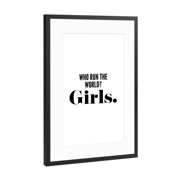 Poster mit Rahmen Schwarz (Metallic) "Who Run The World" artboxONE - Typografie,Menschen