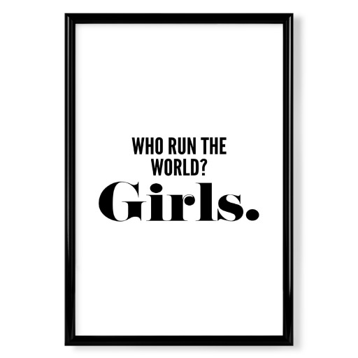 Who Run The World