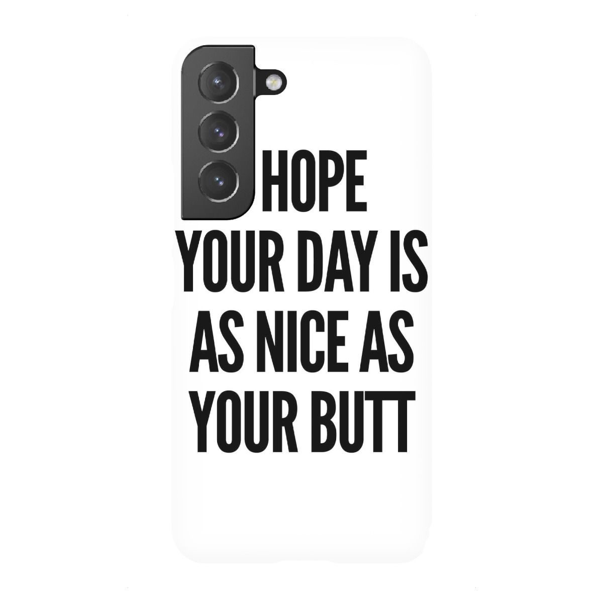 "As Nice As Your Butt"für Samsung Galaxy - Premium-Case Handyhülle artboxONE