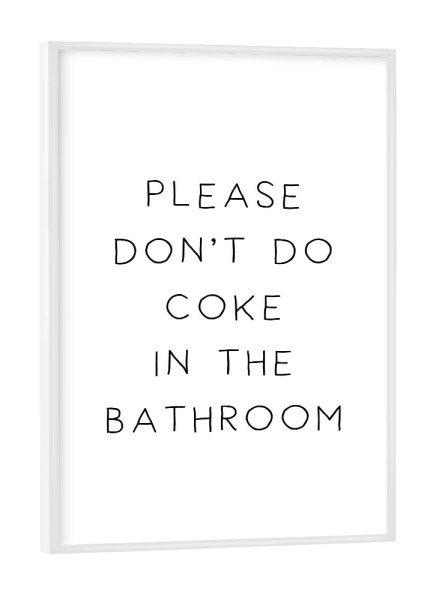 Poster mit weißem Rahmen "Coke in the Bathroom" artboxONE - Typografie,Schwarzweiß - Schwarzweiß,Blackandwhite,Badezimmer,Bathroom