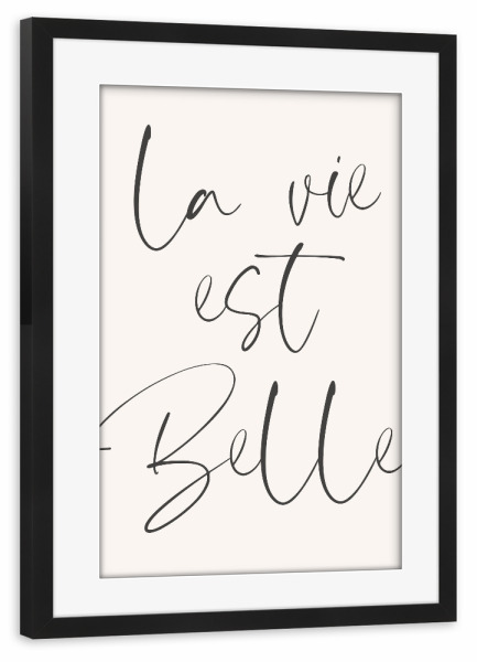 Poster mit Rahmen schwarz "La Vie Est Belle French Sign" artboxONE - Typografie