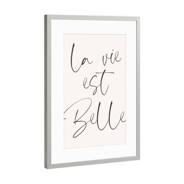 Poster mit Rahmen Silber "La Vie Est Belle French Sign" artboxONE - Typografie