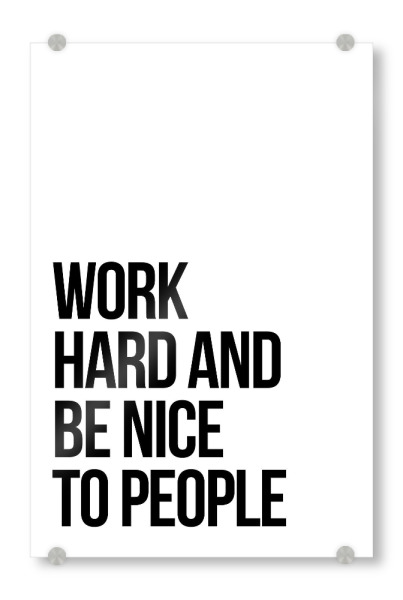 Acrylglasbild "Be Nice to People" artboxONE - Typografie - Typography prints,Minimalist,Schwarzweiß,Typo,Typografie,Black and white,Scandinavian style