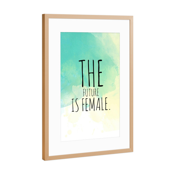 Poster mit Rahmen Kupfer "Weibliche Zukunft Spruch" artboxONE - Typografie - Zukunft,Weiblich,Spruch,Feminismus,Typo,Typografie,Typography