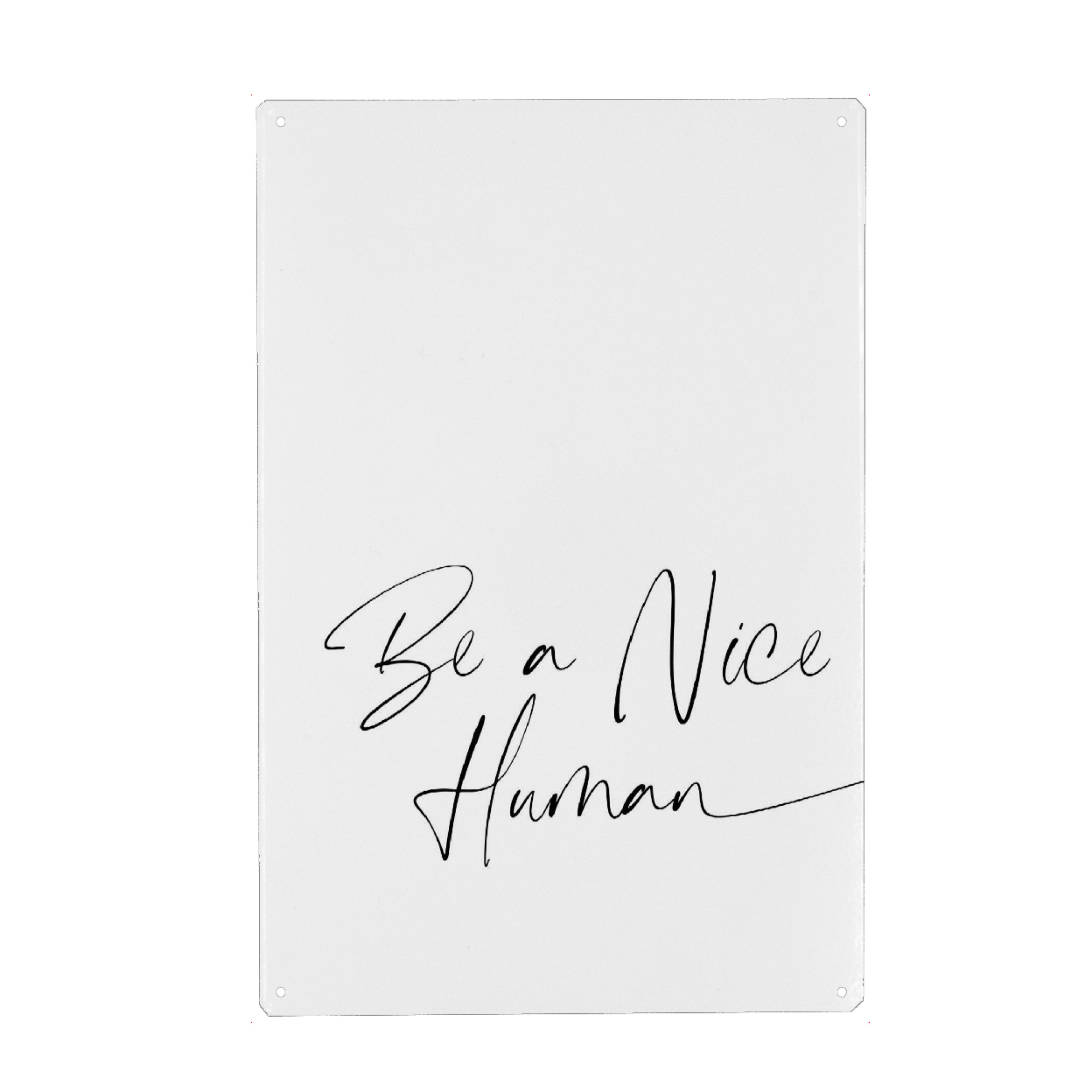 Metall Poster "Be a nice human" artboxONE - Typografie,Menschen