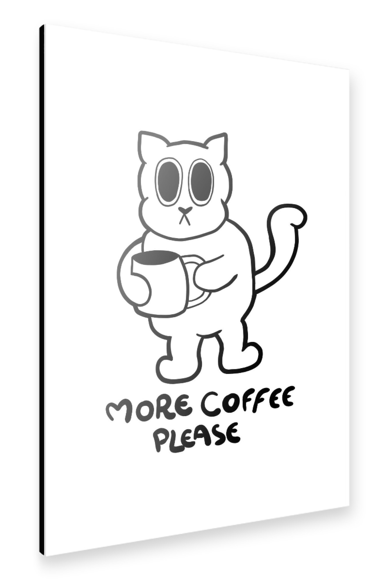 Alu-Dibond "More coffee cat" 30x20 cm artboxONE