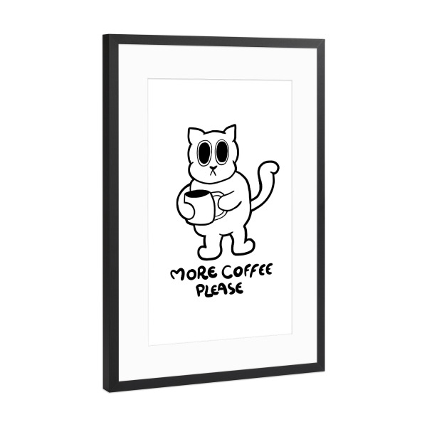 Poster mit Rahmen Schwarz (Metallic) "More coffee cat" artboxONE - Typografie,Tiere,Comic,Lustig