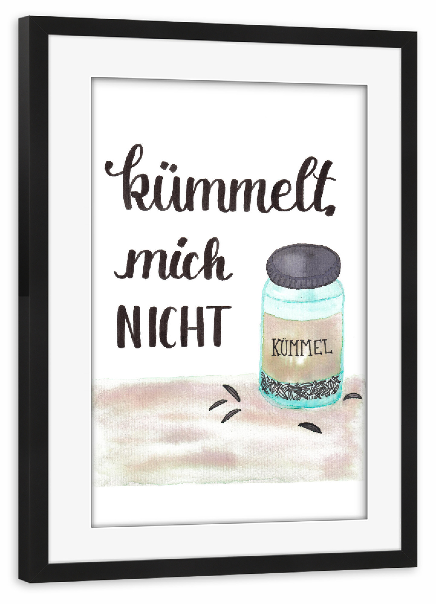 Poster mit Rahmen schwarz "Kümmelt Mich Nicht" artboxONE - Typografie,Essen & Trinken,Lustig
