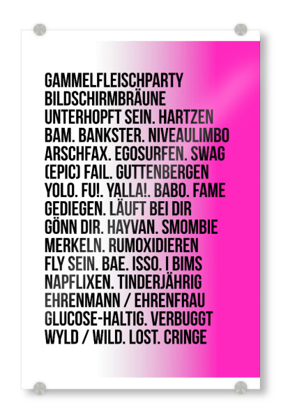 Acrylglasbild "JUGENDWÖRTER - COLOR" artboxONE - Typografie,Schwarzweiß,Lustig - Jugendwort,Jahres,Jugendwörter,Jugensprache,Typo,Typografie