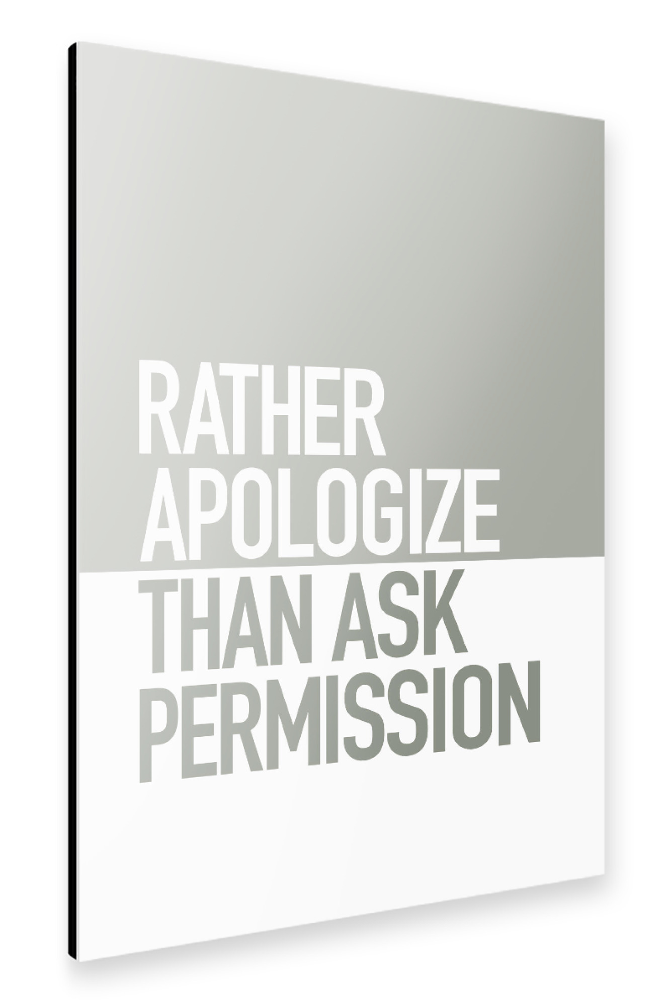 Alu-Dibond "RATHER APOLOGIZE" 30x20 cm artboxONE