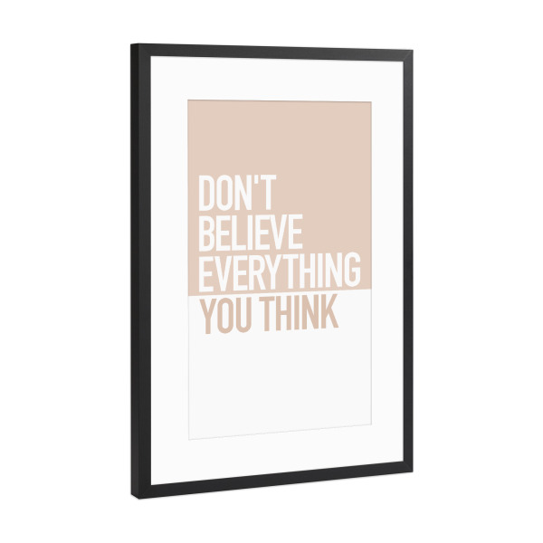 Poster mit Rahmen Schwarz (Metallic) "DON’T BELIEVE" artboxONE - Typografie,Liebe,Fashion