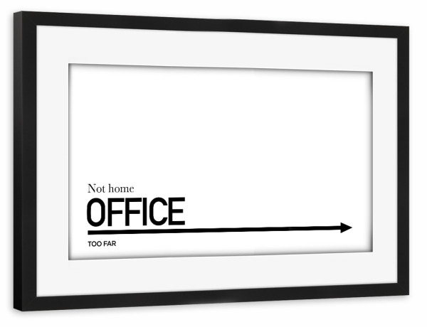 Poster mit Rahmen schwarz "TO THE OFFICE" artboxONE - Typografie,Reise,Schwarzweiß,Lustig