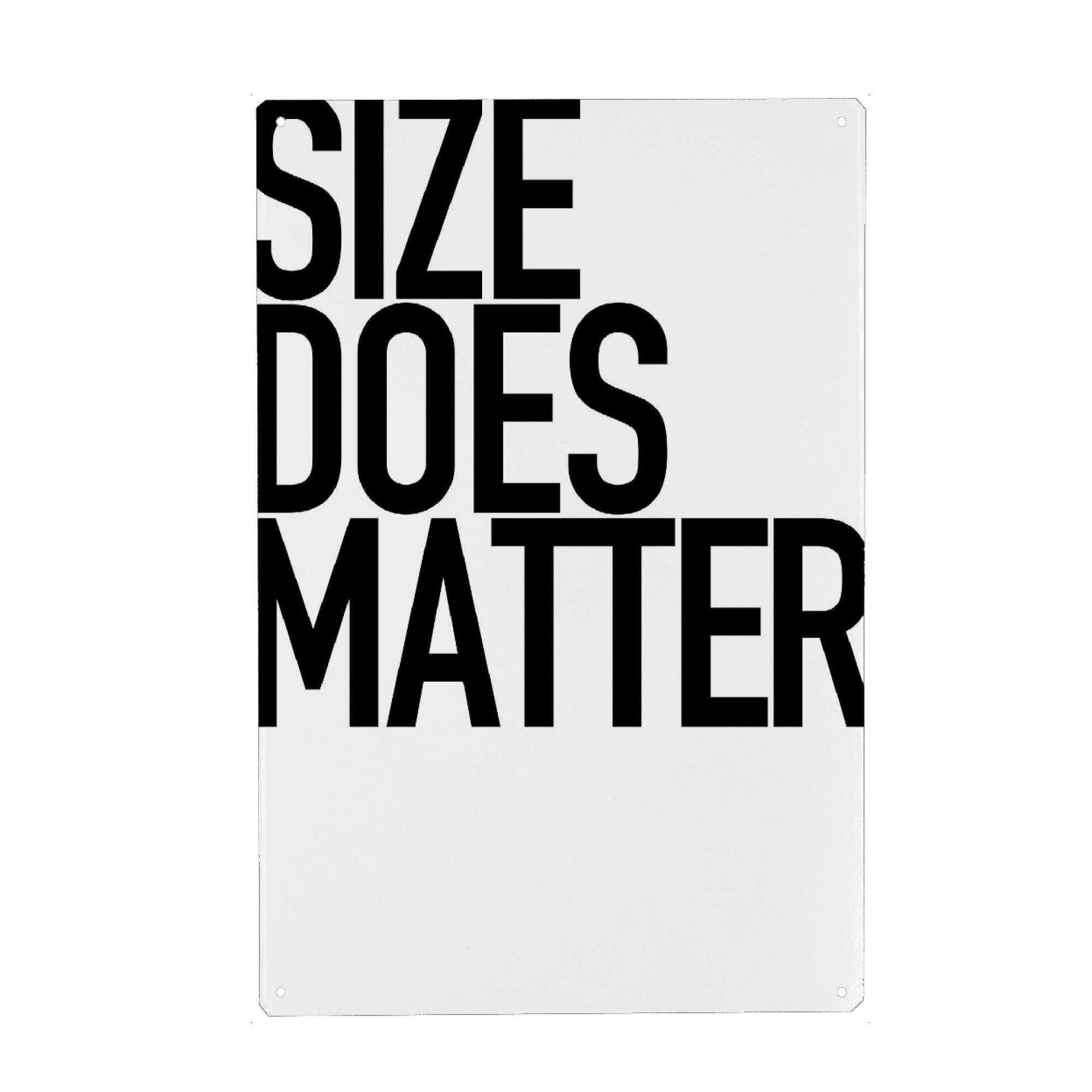 Metall Poster "SIZE DOES MATTER" artboxONE - Typografie,Schwarzweiß