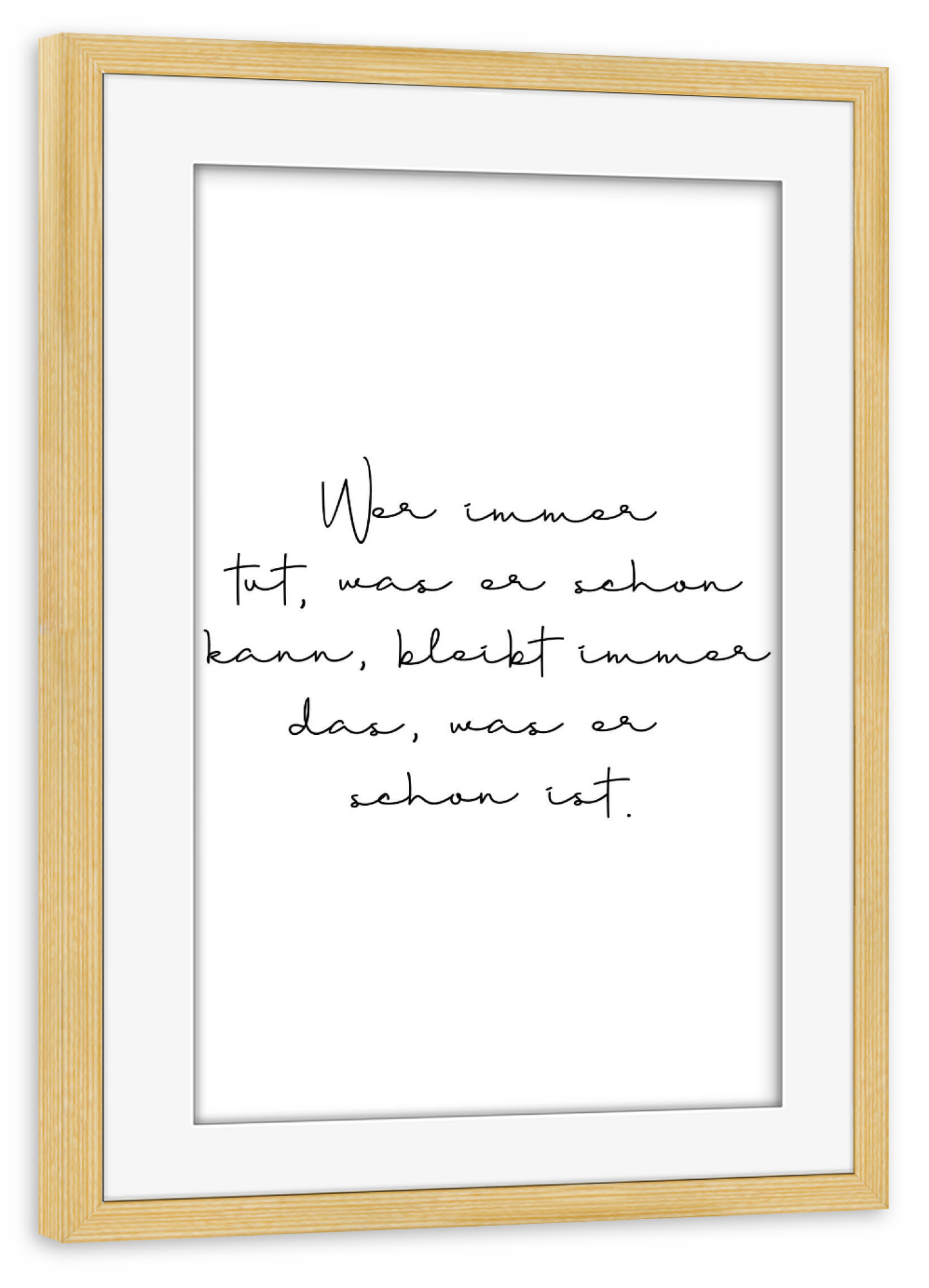 Poster mit Rahmen kiefer "Was man kann" artboxONE - Typografie,Lehrersprüche