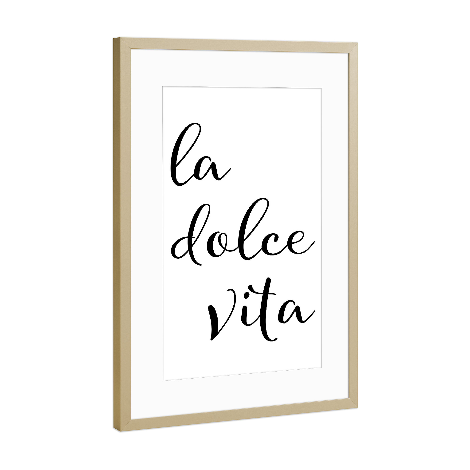 Poster mit Rahmen Gold "La dolce vita, das süße Leben" artboxONE - Typografie,Schwarzweiß