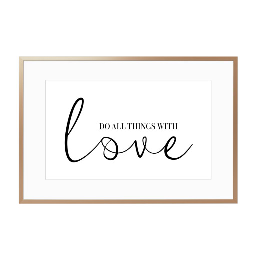 All things with love