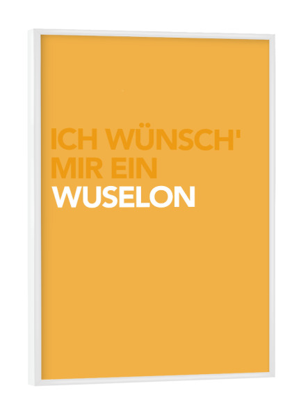 Poster mit weißem Rahmen "WUSELON" artboxONE - Typografie,Für Kinder,Lustig - Kinder,Kids,Kind,Kid,Kinderzimmer,Children,Fun,Children's room,Wuselon
