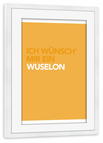 Poster mit Rahmen weiß "WUSELON" artboxONE - Typografie,Für Kinder,Lustig - Kinder,Kids,Kind,Kid,Kinderzimmer,Children,Fun,Children's room,Wuselon