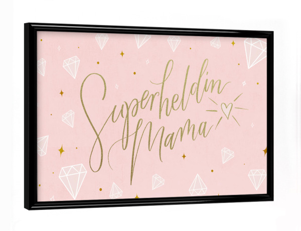 Poster mit schwarzem Rahmen "Mama, du bist meine Superheldin" artboxONE - Typografie,Liebe,Für Mama,Lustig