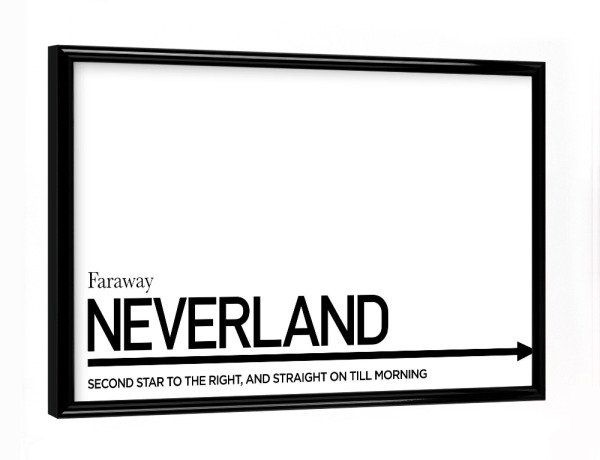 Poster mit schwarzem Rahmen "TO NEVERLAND" artboxONE - Typografie,Reise,Schwarzweiß,Reise / Länder