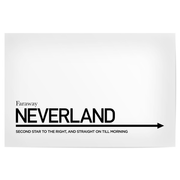 Poster "TO NEVERLAND" artboxONE - Typografie,Reise,Schwarzweiß,Reise / Länder