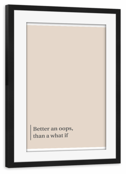 Poster mit Rahmen schwarz "OOOPS" artboxONE - Typografie,Schwarzweiß,Liebe,Fashion