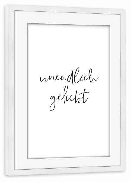 Poster mit Rahmen weiß "Unendlich geliebt" artboxONE - Typografie,Für Kinder,Schwarzweiß,Liebe