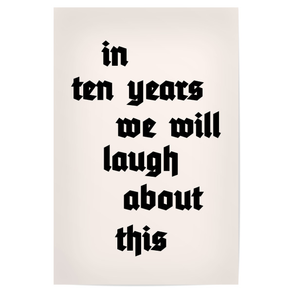 Poster 30x20 cm "In Ten Years" artboxONE - Typografie,Abstrakt - Typography,Minimal,Minimalistisch,Typo