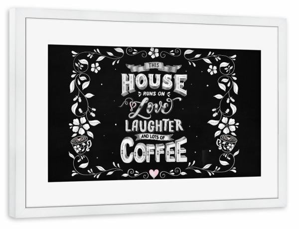Poster mit Rahmen weiß "Love, Laughter, Lots of Coffee" artboxONE - Typografie,Floral,Essen & Trinken,Lustig