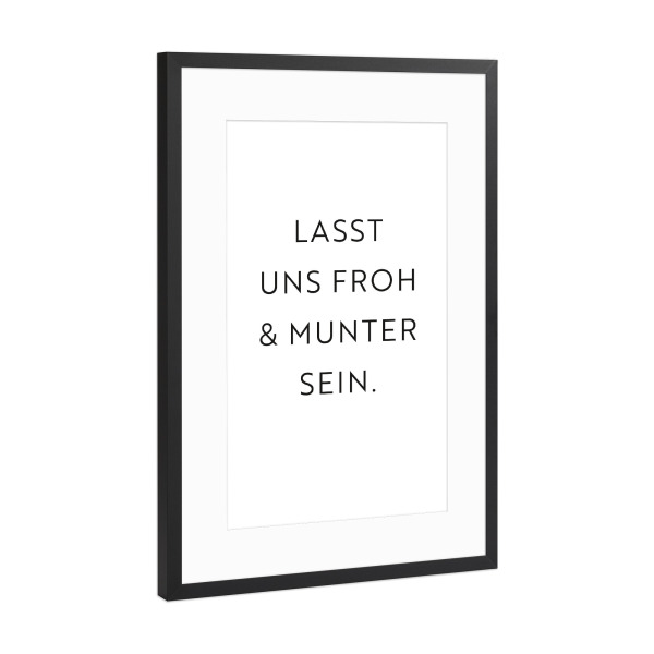 Poster mit Rahmen Schwarz (Metallic) "Lasst uns froh und munter sein" artboxONE - Typografie,Schwarzweiß,Weihnachten,Lehrersprüche,Lustig
