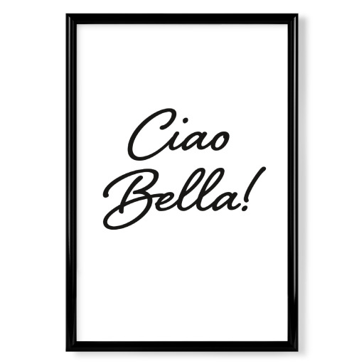 Ciao Bella!