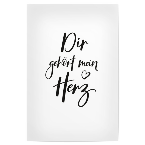 Poster "Dir gehört mein Herz" artboxONE - Typografie,Schwarzweiß,Liebe,Für Mama,Für Papa