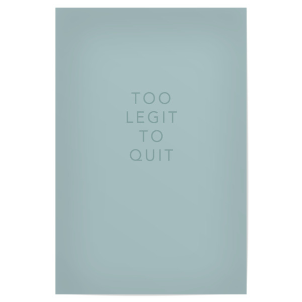 Poster 30x20 cm "TOO LEGIT" artboxONE - Typografie,Musik,Fashion - Typografie,Typo,Minimal,Minimalistisch