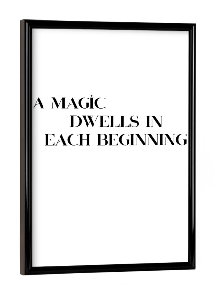 Poster mit schwarzem Rahmen "A MAGIC" artboxONE - Typografie,Schwarzweiß