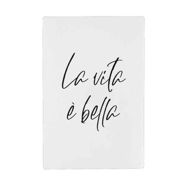 Metall Poster "La vita è bella" artboxONE - Typografie,Schwarzweiß,Städte / Mailand
