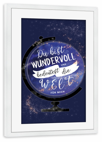 Poster mit Rahmen weiß "Du bist die Welt für mich" artboxONE - Typografie,Reise,Liebe,Weihnachten