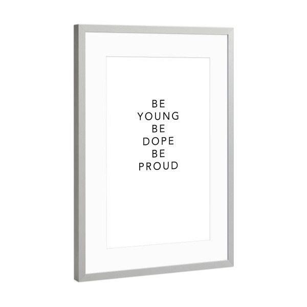 Poster mit Rahmen Silber "YOUNG, DOPE AND PROUD" artboxONE - Typografie,Schwarzweiß,Musik