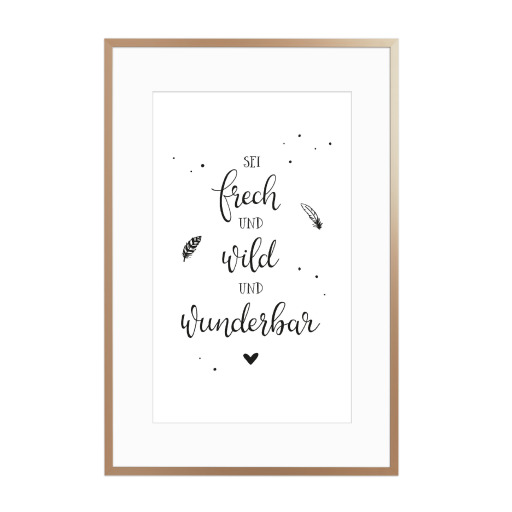 Sei frech und wild und wunderbar