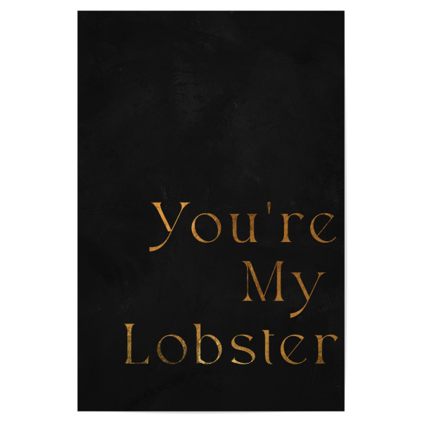 Poster 30x20 cm "Golden You're my Lobster" artboxONE - Typografie,Film