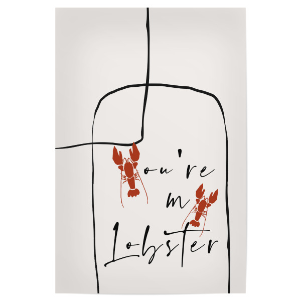 Poster 30x20 cm "You’re my Lobster" artboxONE - Typografie,Film - Lobster,Hummer,Liebe,Love,Typography,Typografie,Quote,Texture
