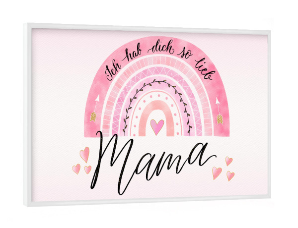 Poster mit weißem Rahmen "Mama, hab dich so lieb" artboxONE - Typografie,Für Mama