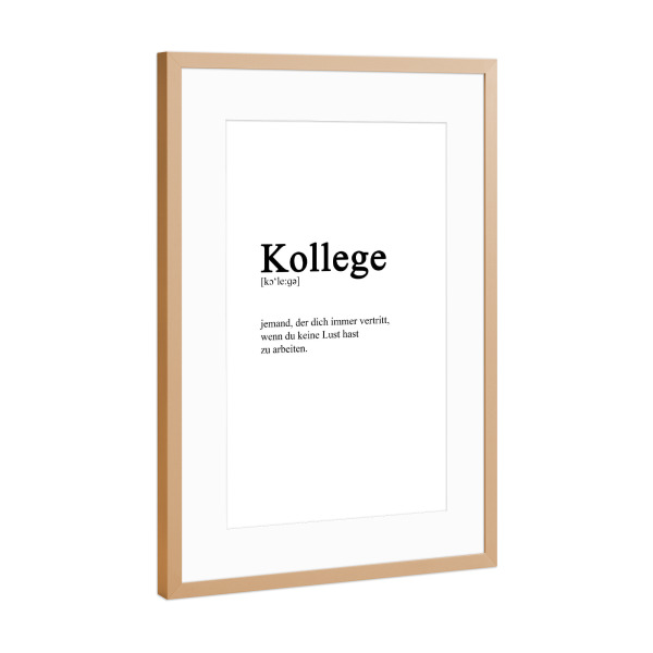 Poster mit Rahmen Kupfer "Kollege Definition" artboxONE - Typografie,Menschen,Schwarzweiß,Lustig