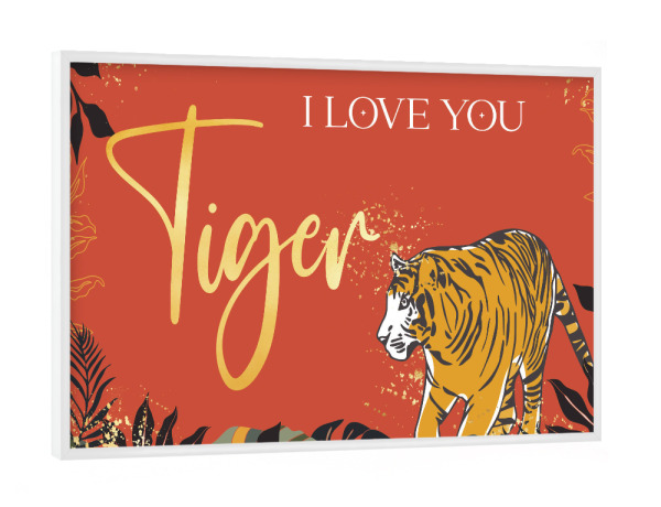 Poster mit weißem Rahmen "I love you tiger" artboxONE - Typografie,Tiere,Abstrakt,Liebe,Lustig