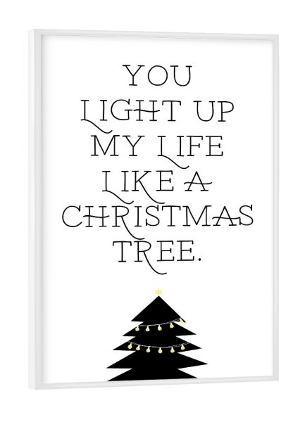 Poster mit weißem Rahmen "Like a christmas tree" artboxONE - Typografie,Liebe,Weihnachten,Lustig